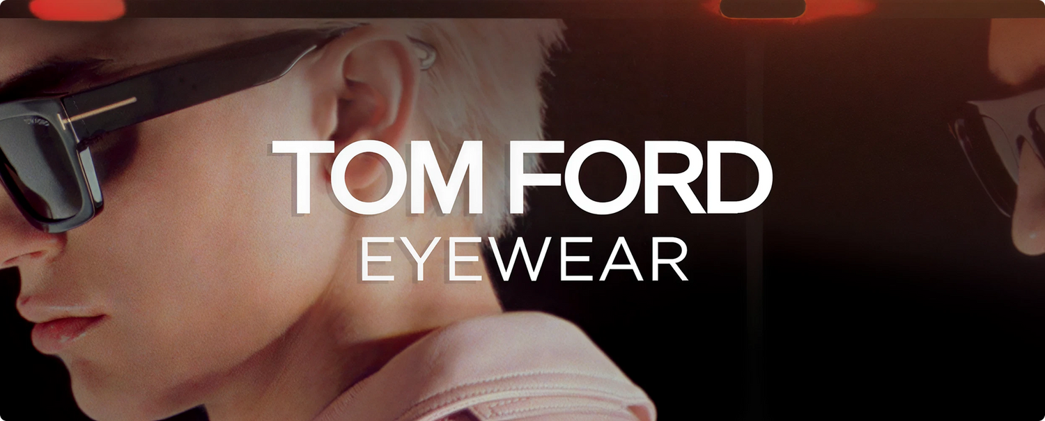 Tom Ford 2026 Eyewear: Why This Brand Defines Class